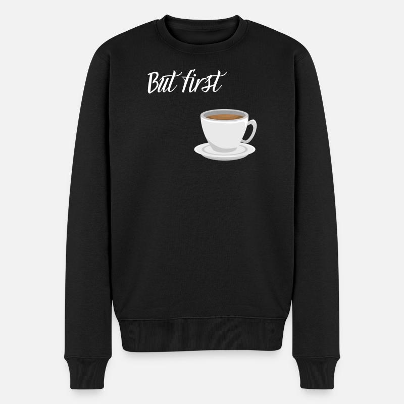 First Coffee - Kaffee-Design - Männer Premium Bio Pullover - Schwarz