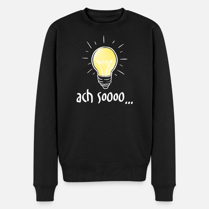 Ach Soooo... - Männer Premium Bio Pullover - Schwarz