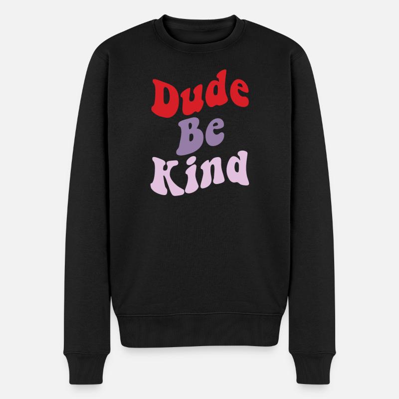 Dude Be Kind No Bullying - Pull Premium bio Homme - noir