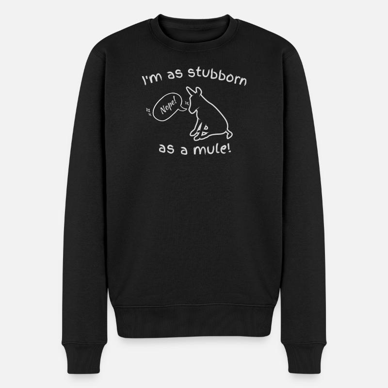 I'm as stubborn as a Mule - Funny Donkey Lovers - Männer Premium Bio Pullover - Schwarz