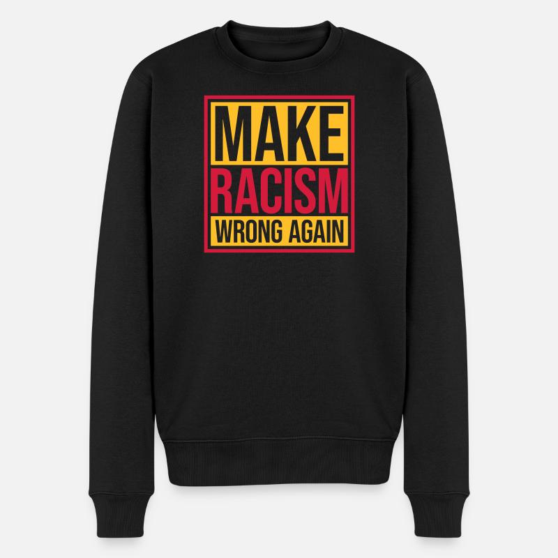 make racism wrong again - Männer Premium Bio Pullover - Schwarz