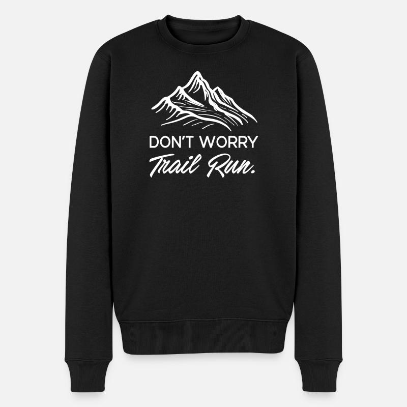 Mach dir keine Sorgen. Trailrun. - Männer Premium Bio Pullover - Schwarz