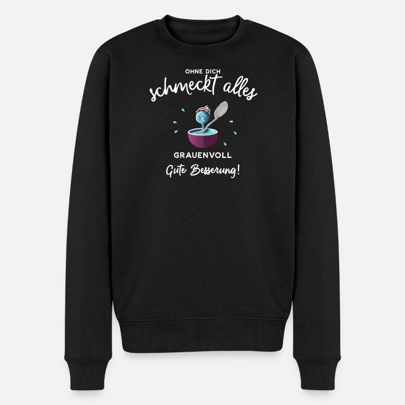 Gute Besserung ! Ohne dich schmeckts grauenvoll - Männer Premium Bio Pullover - Schwarz