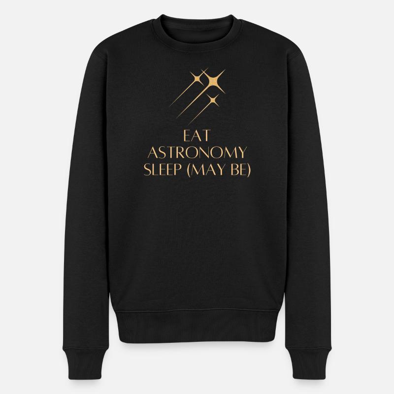 Eat Astronomy Sleep… Maybe - Pull Premium bio Homme - noir