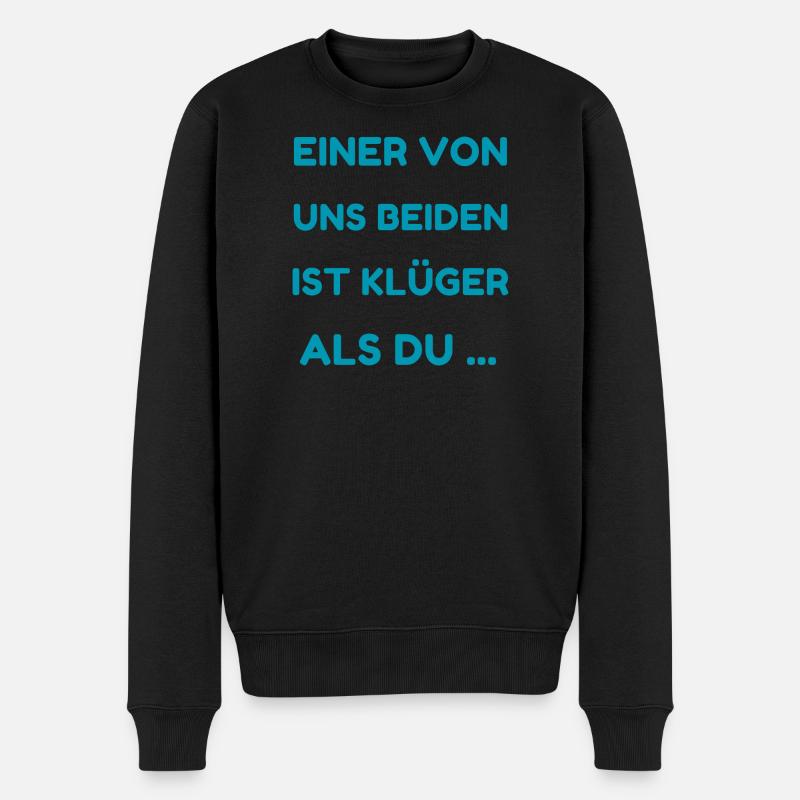 Einer Von Uns Beiden Ist Klüger - Männer Premium Bio Pullover - Schwarz
