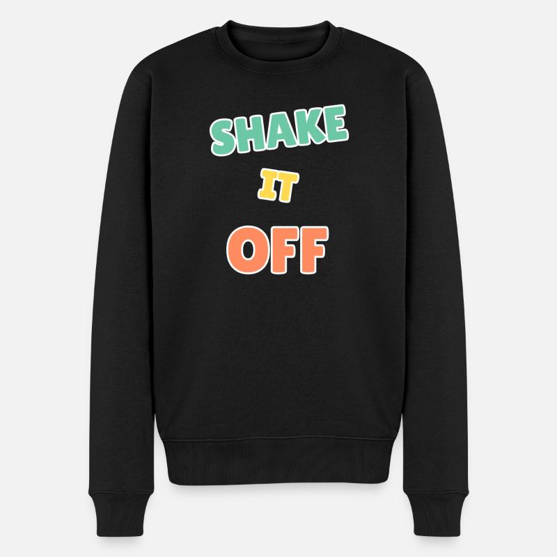 Vibrant Shake It Off Design motivant - Pull Premium bio Homme - noir