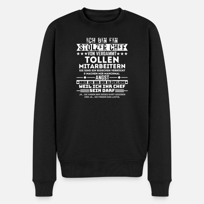 Stolzer Chef Von Verdammt Tollen Mitarbeitern - Männer Premium Bio Pullover - Schwarz