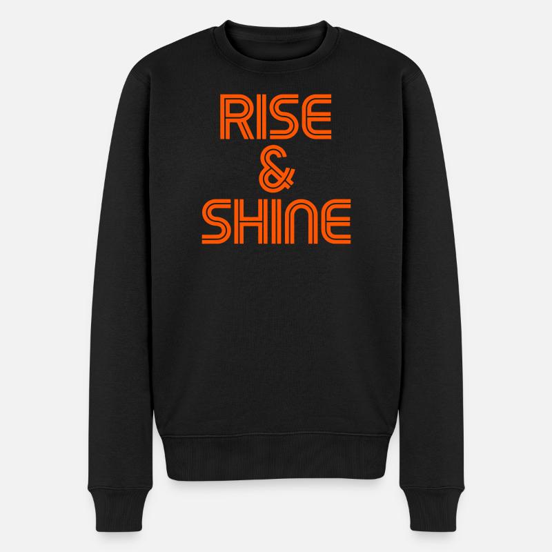 Rise & Shine - Morgendliche Motivation - Männer Premium Bio Pullover - Schwarz