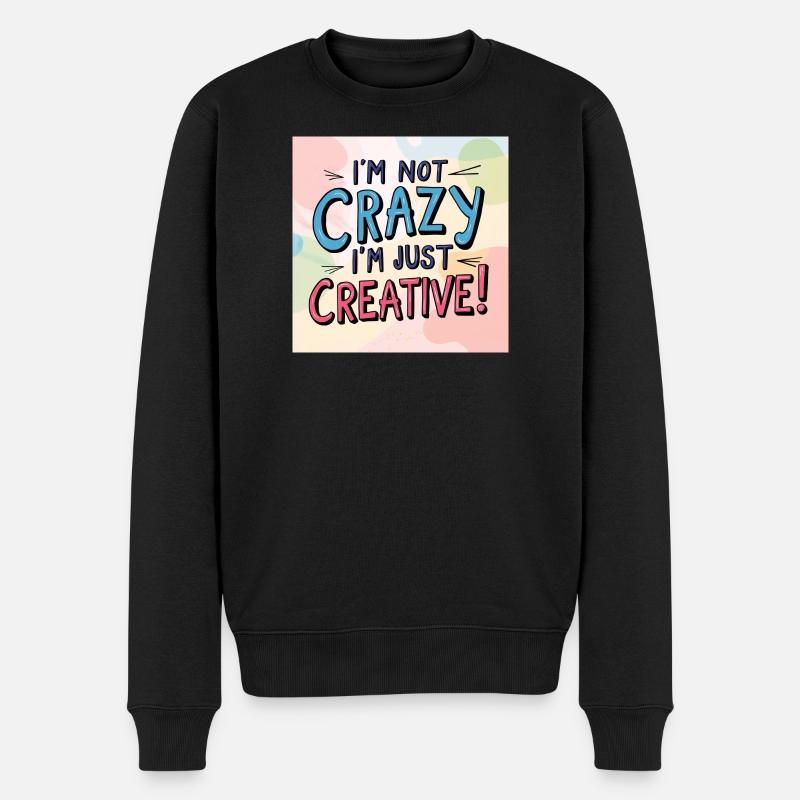 Ich bin nicht verrückt ich bin nur kreativ - Männer Premium Bio Pullover - Schwarz