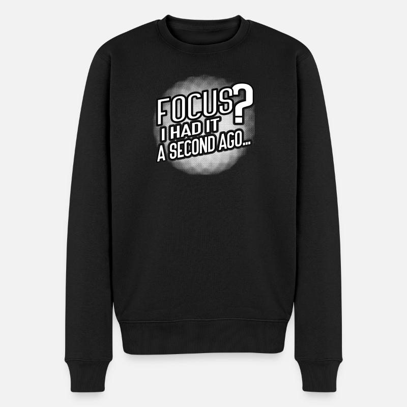 Focus? Gone in 3...2...Oops. - Männer Premium Bio Pullover - Schwarz