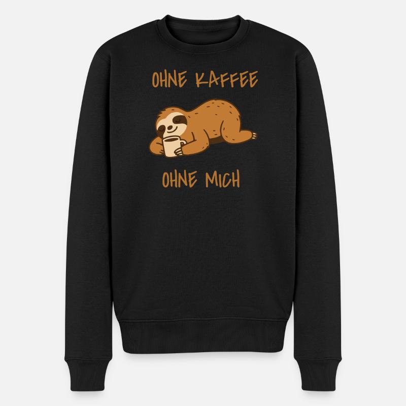 Faultier Ohne Kaffee ohne mich - Männer Premium Bio Pullover - Schwarz