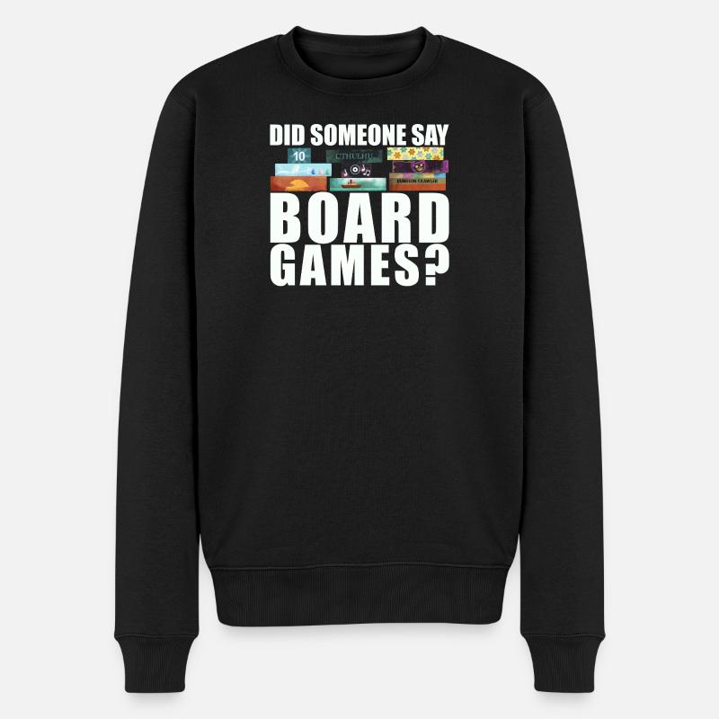 Brettspiele Spruch - Did someone say board games? - Männer Premium Bio Pullover - Schwarz
