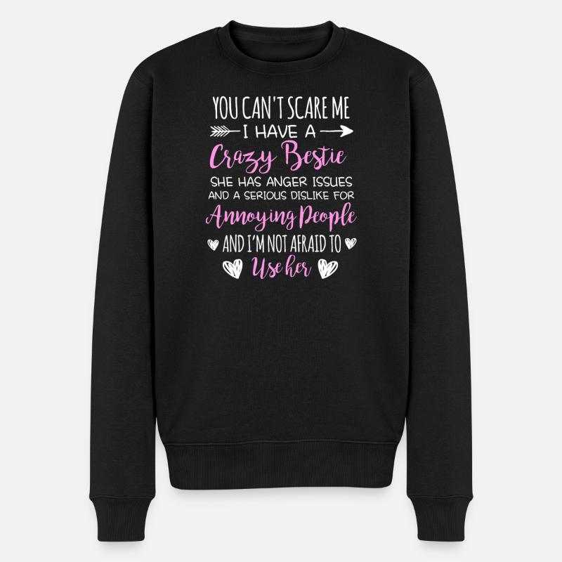 Crazy Bestie Sarkastisches Zitat-Design - Männer Premium Bio Pullover - Schwarz