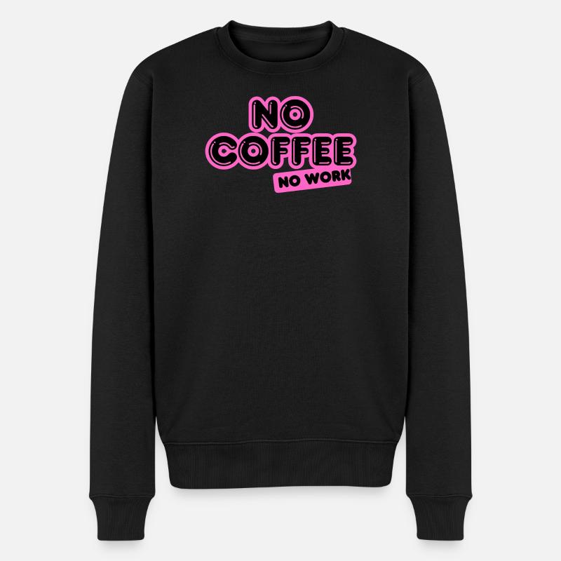 No Coffee No Work – Funky neon pink Design - Männer Premium Bio Pullover - Schwarz