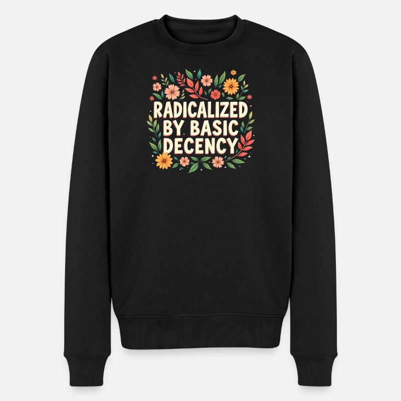 Radicalized by basic decency - Men's Premium Organic Jumper - black