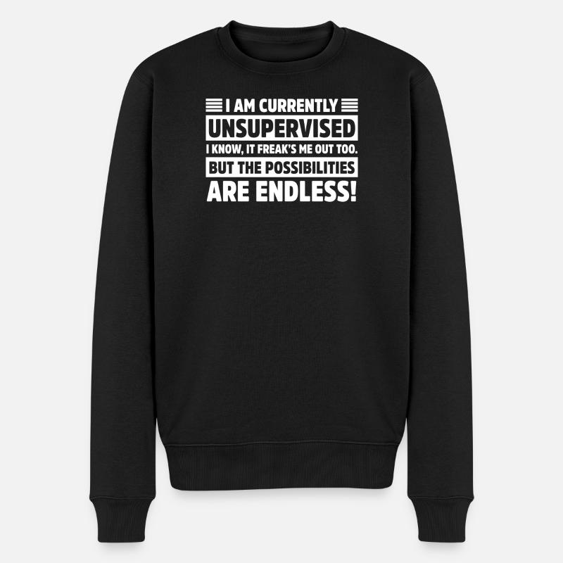Ich bin derzeit unbeaufsichtigt Sarkastisch Lustig - Männer Premium Bio Pullover - Schwarz