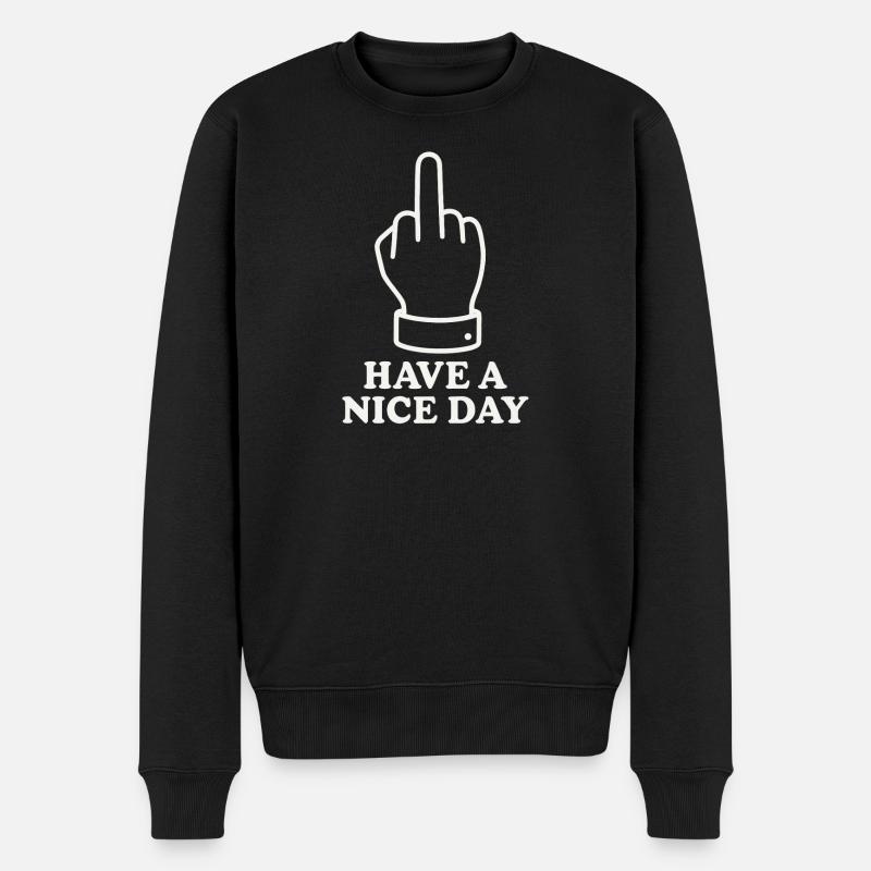 Have A Nice Day - Männer Premium Bio Pullover - Schwarz