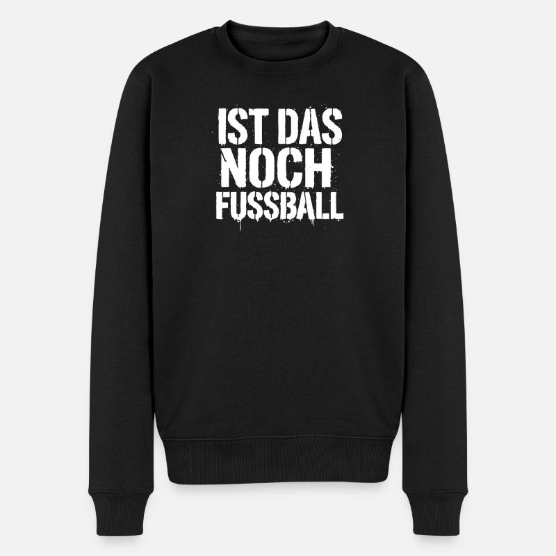 IST DAS NOCH FUSSBALL? - Männer Premium Bio Pullover - Schwarz
