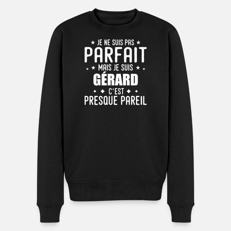 Gérard : authentique, imparfait, top, perfection - Pull Premium bio Homme - noir