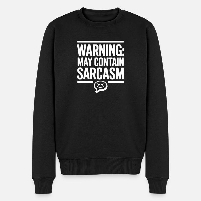 Warnung Kann Sarkasmus enthalten - Männer Premium Bio Pullover - Schwarz