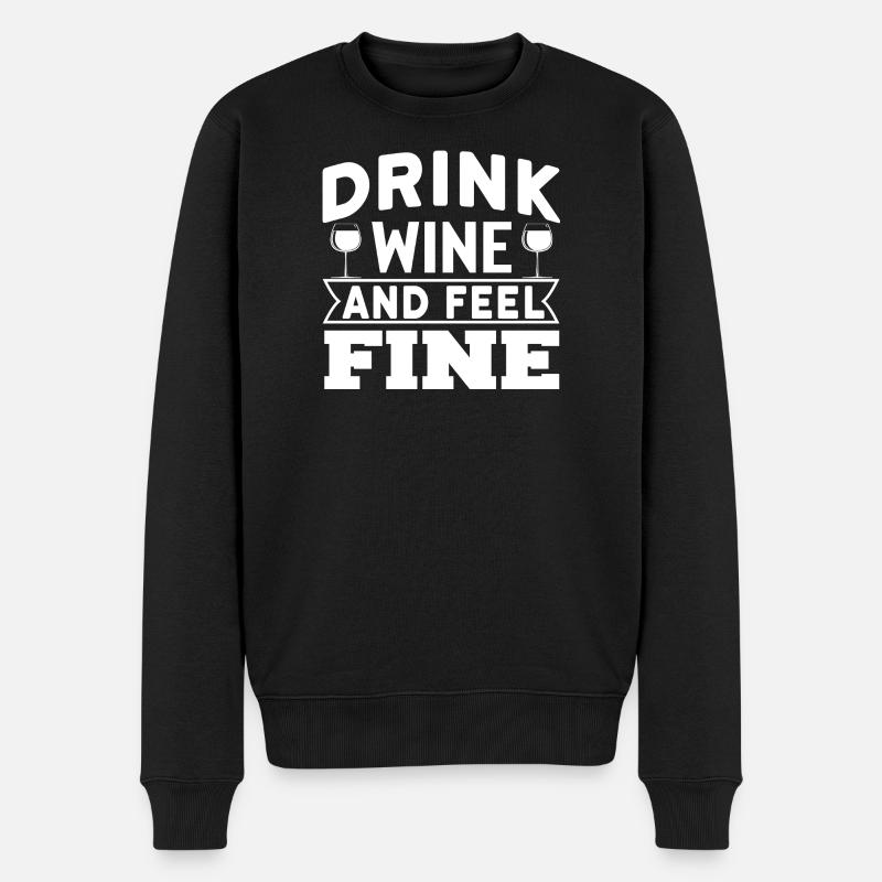 Drink wine and feel fine - Männer Premium Bio Pullover - Schwarz