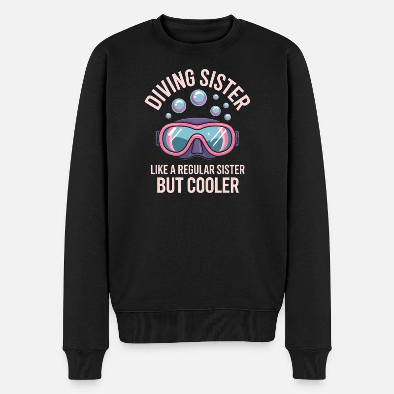 Tauchen Spruch Schwester Lustiges Tauchen Geschenk - Männer Premium Bio Pullover - Schwarz