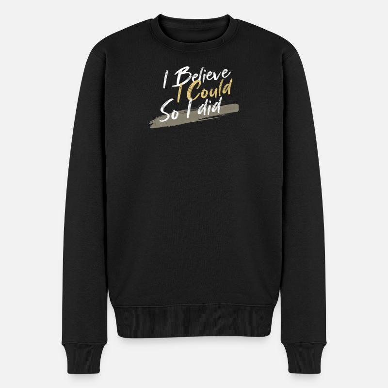 Ich glaube, ich kann es, ich habe es geschafft - Männer Premium Bio Pullover - Schwarz