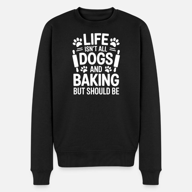 Backen Spruch Hunde Lustiges Backen Geschenk - Männer Premium Bio Pullover - Schwarz