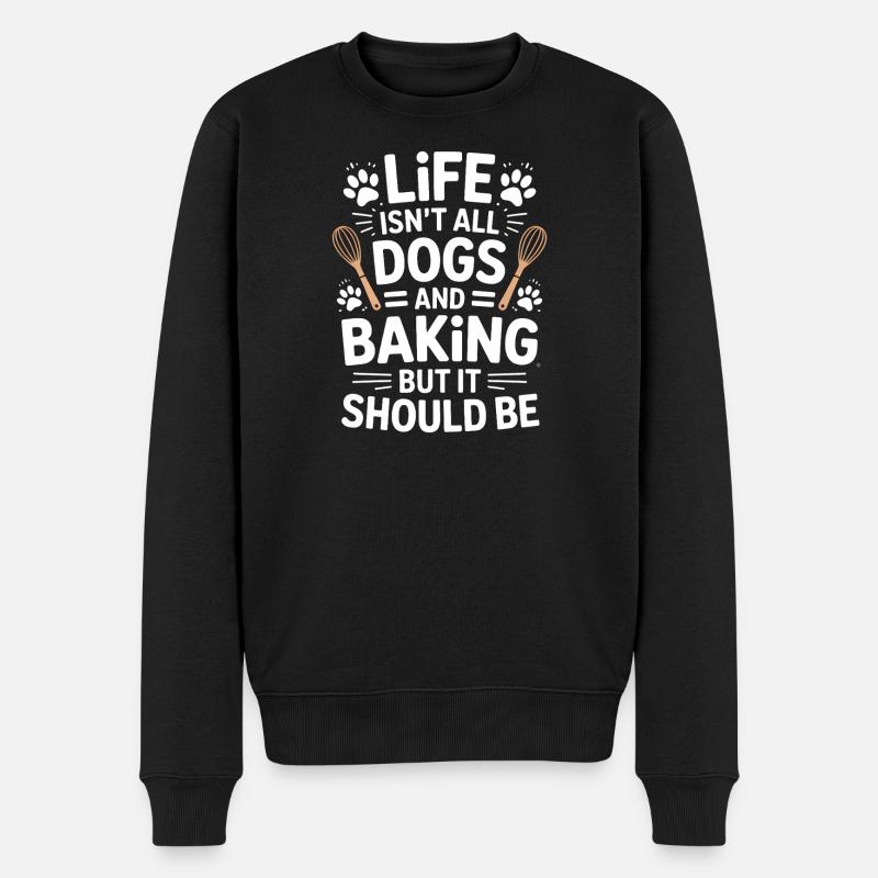 Backen Spruch Hunde Lustiges Backen Geschenk - Männer Premium Bio Pullover - Schwarz