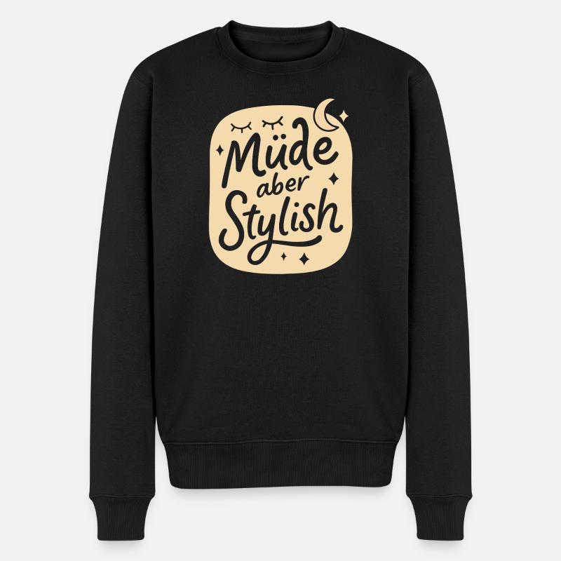 Müde aber stylish – Lustig Design für Morgenmuffel - Männer Premium Bio Pullover - Schwarz