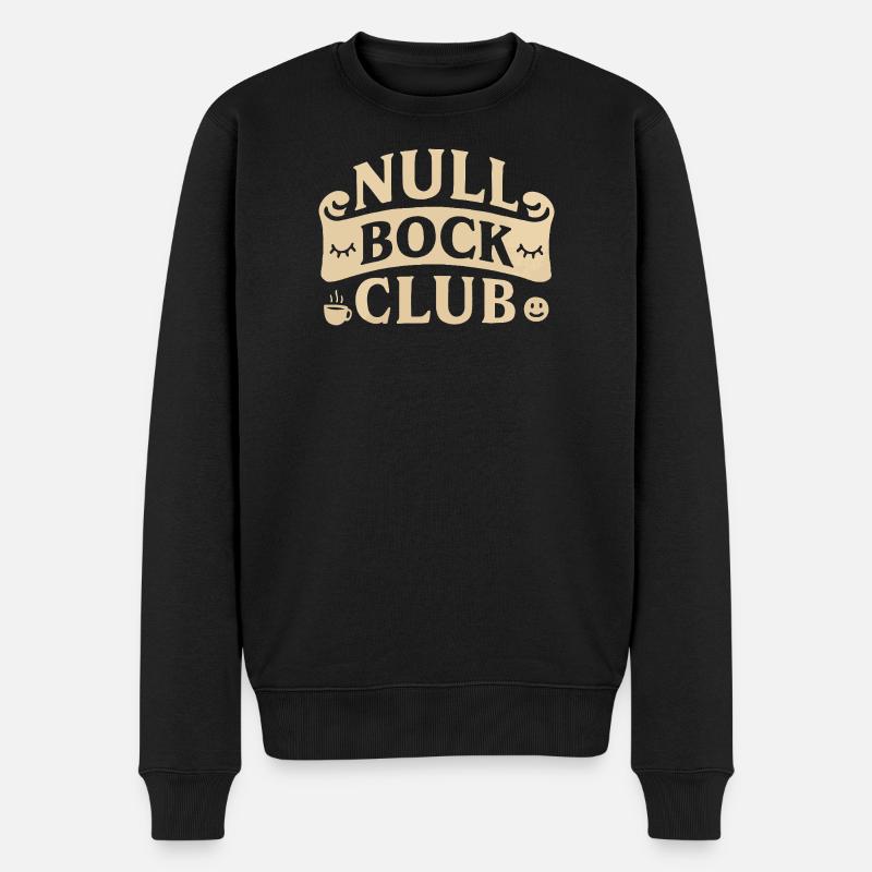 Null Bock Club – Statement Spruch Lustig - Männer Premium Bio Pullover - Schwarz