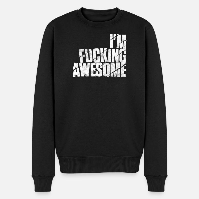 I'm fucking awesome - Pull Premium bio Homme - noir