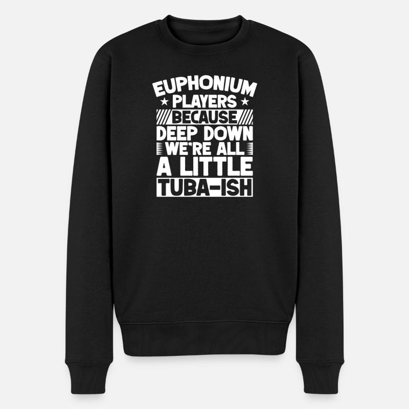 Bariton Player We´re All A Little Tuba-Ish - Männer Premium Bio Pullover - Schwarz