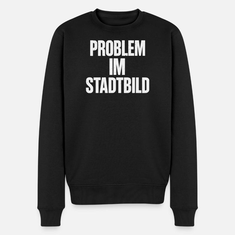 Problem im Stadtbild Lustige Politik Bundeskanzler - Männer Premium Bio Pullover - Schwarz