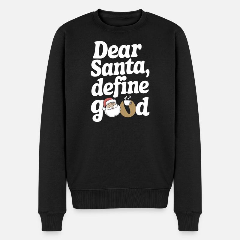 Lieber Weihnachtsmann, definiere Gutes - Männer Premium Bio Pullover - Schwarz