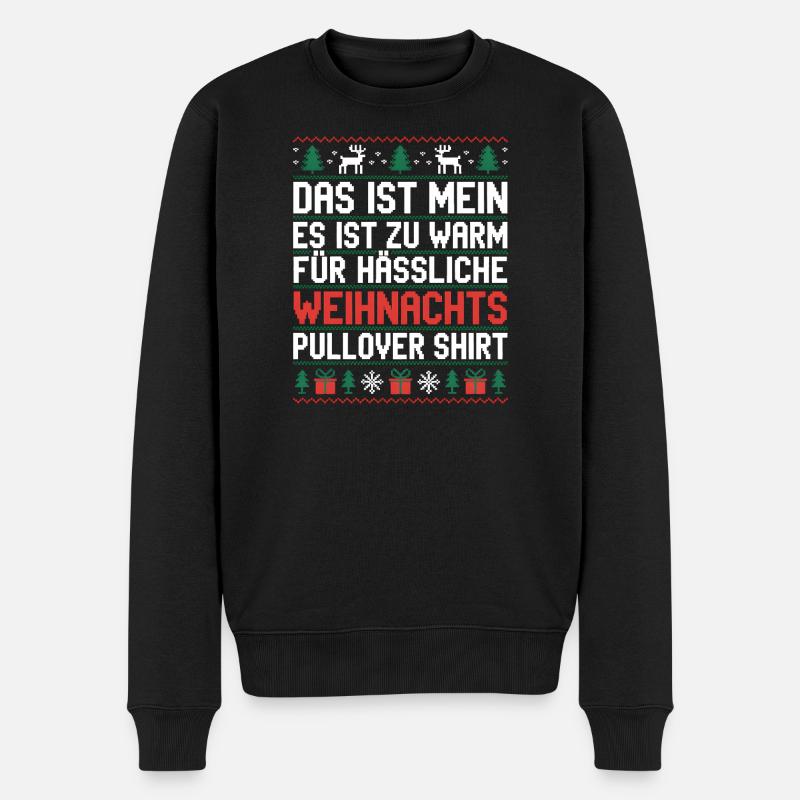Weihnachtspullover Spruch Es ist zu warm - Männer Premium Bio Pullover - Schwarz