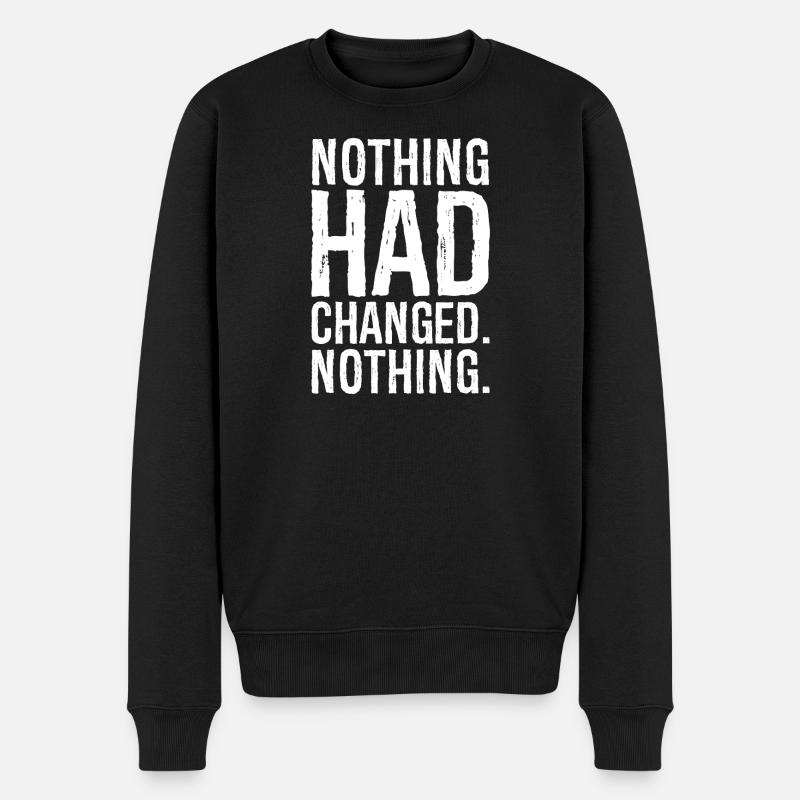 nothing had changed nothing - Männer Premium Bio Pullover - Schwarz