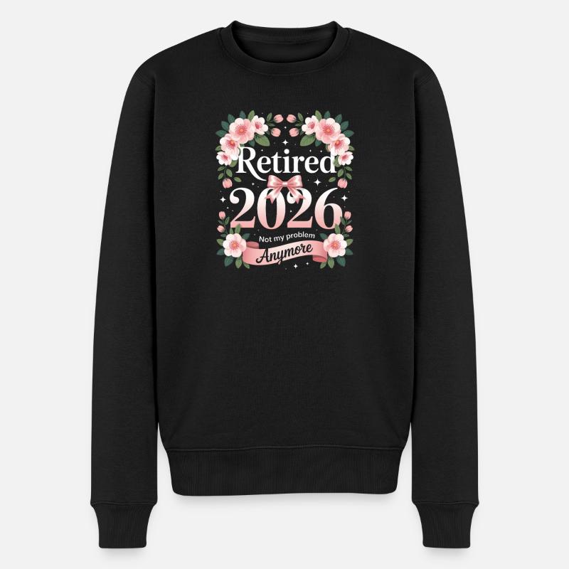 Retired 2026 Not My Problem - Men's Premium Organic Jumper - black