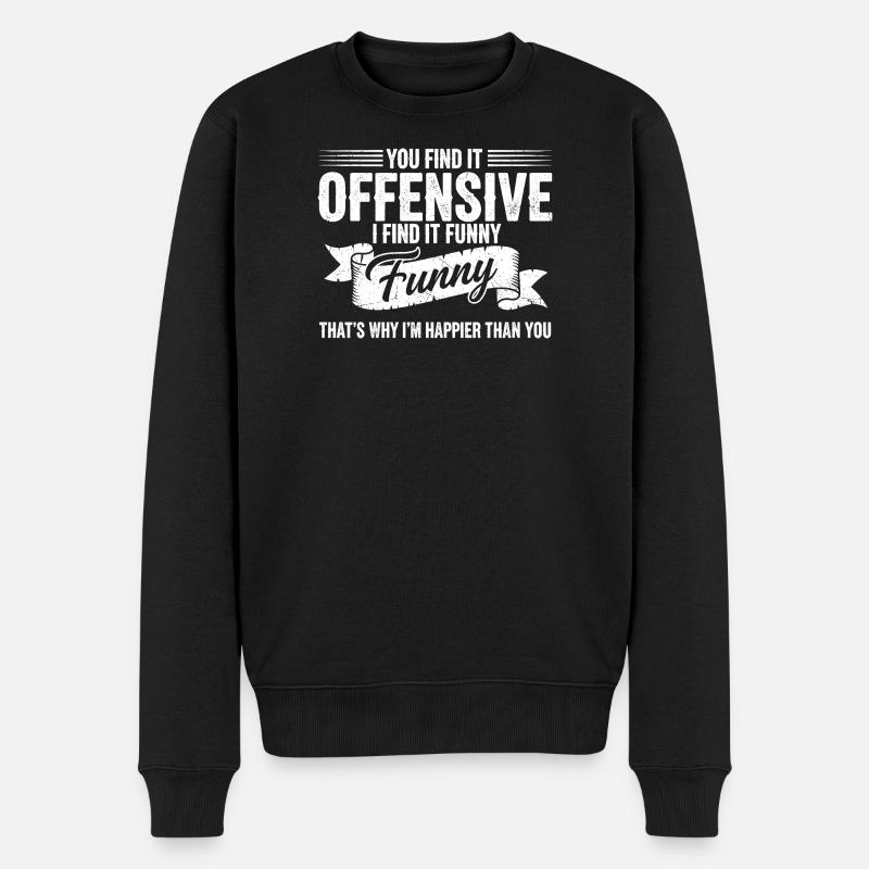 Sarcastique, Offensant, Heureux, Citation - Pull Premium bio Homme - noir
