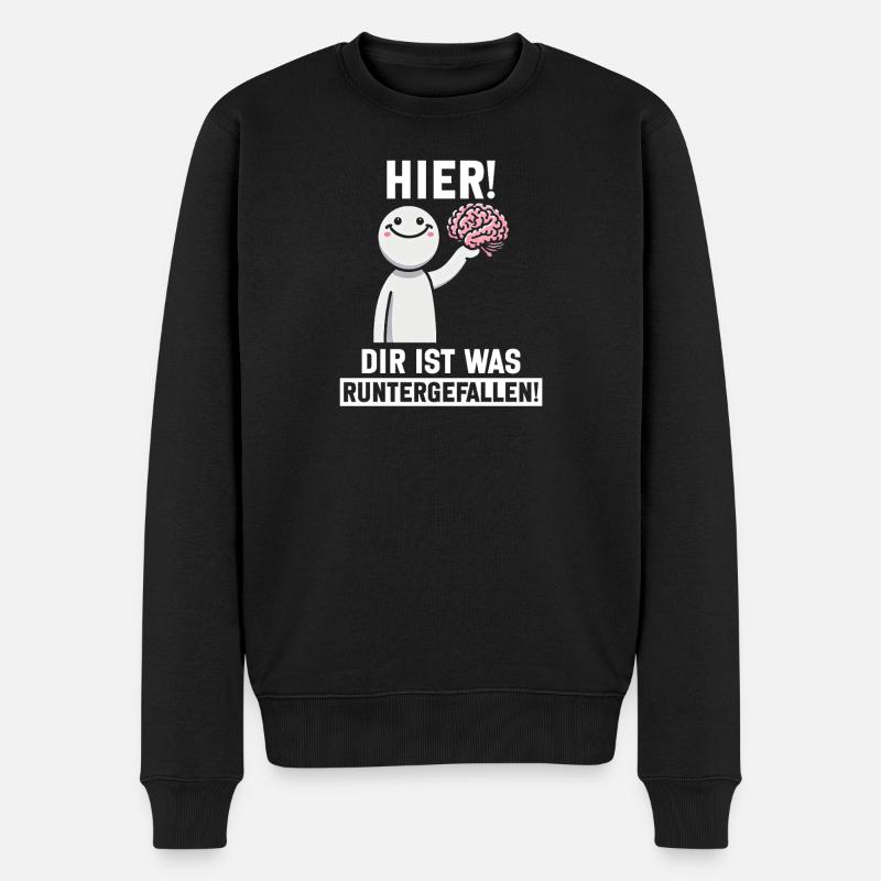 Hier Dir Ist Was Runtergefallen Sarkastischer - Männer Premium Bio Pullover - Schwarz