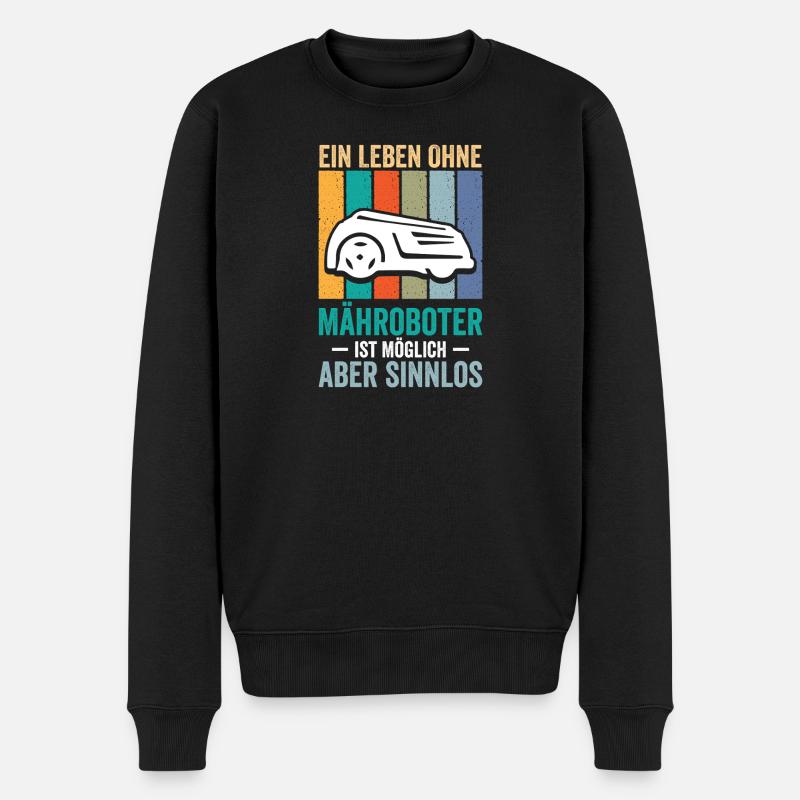 Ein Leben Ohne Mähroboter - Männer Premium Bio Pullover - Schwarz