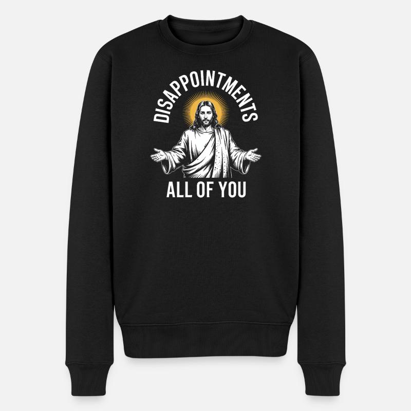Enttäuschungen euch allen - Männer Premium Bio Pullover - Schwarz