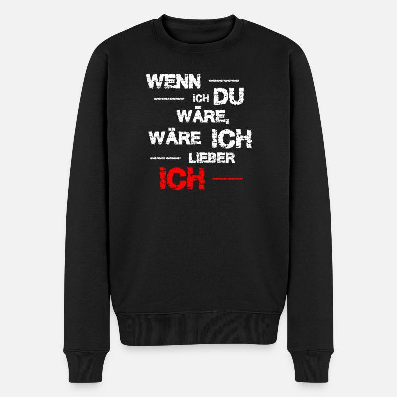 Wenn ich du wäre ... lustiger Spruch - Männer Premium Bio Pullover - Schwarz