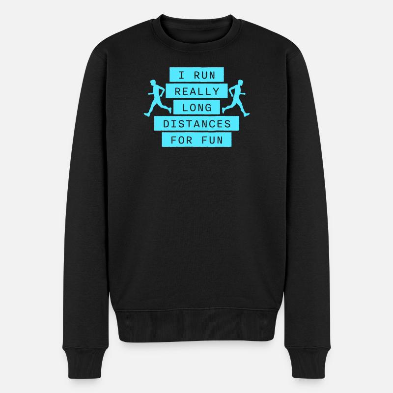 I Run Really Long Distances For Fun Marathon Sport - Männer Premium Bio Pullover - Schwarz