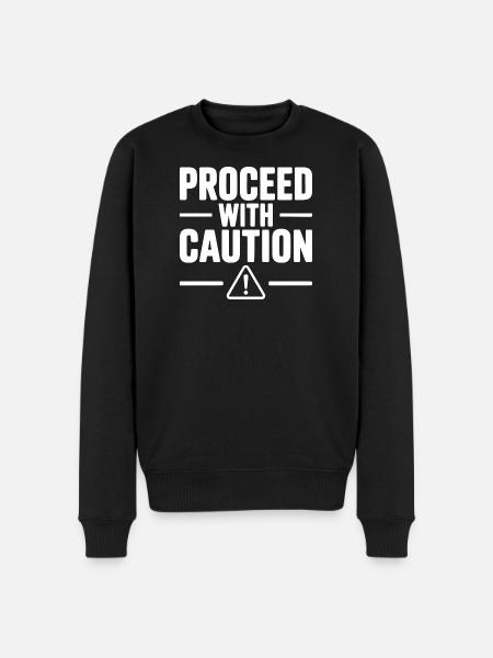 Proceed with Caution - Men's Premium Organic Jumper - black