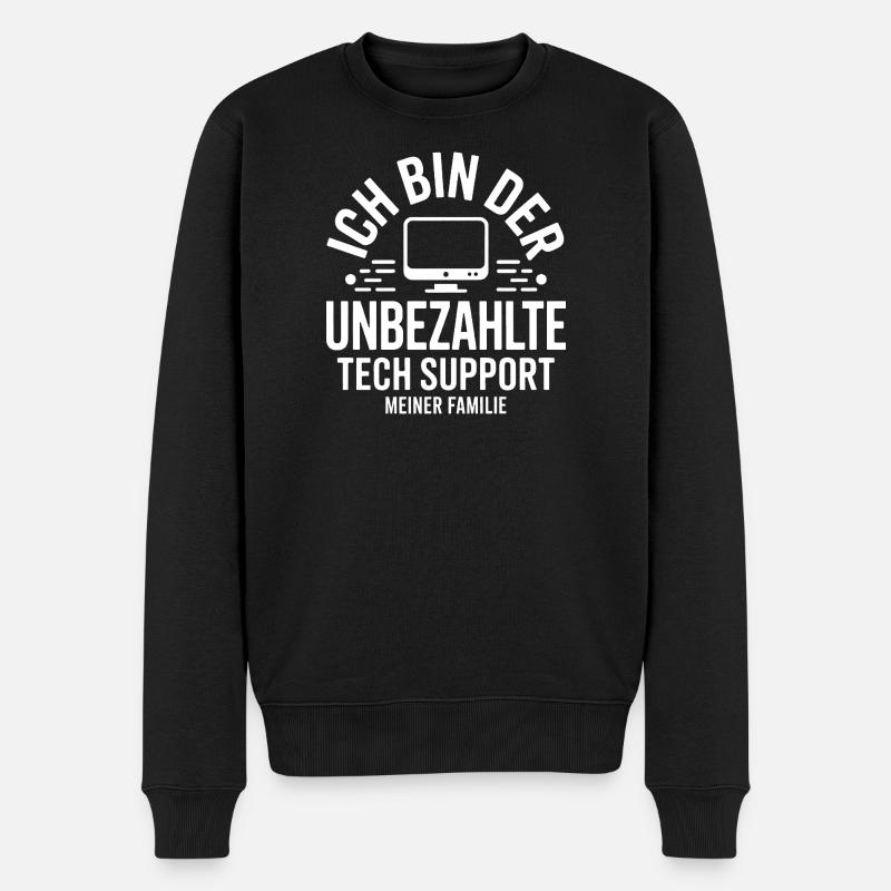 Ich bin der unbezahlte Tech-Support - Männer Premium Bio Pullover - Schwarz