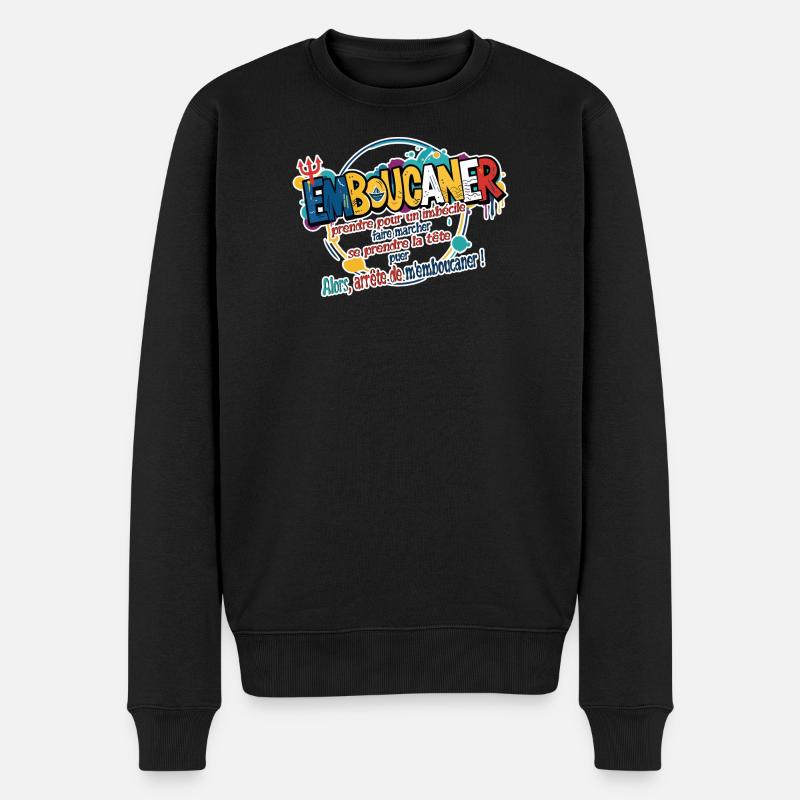 Marseille Slang Art – Emboucaner-Ausdrucksdesign - Männer Premium Bio Pullover - Schwarz