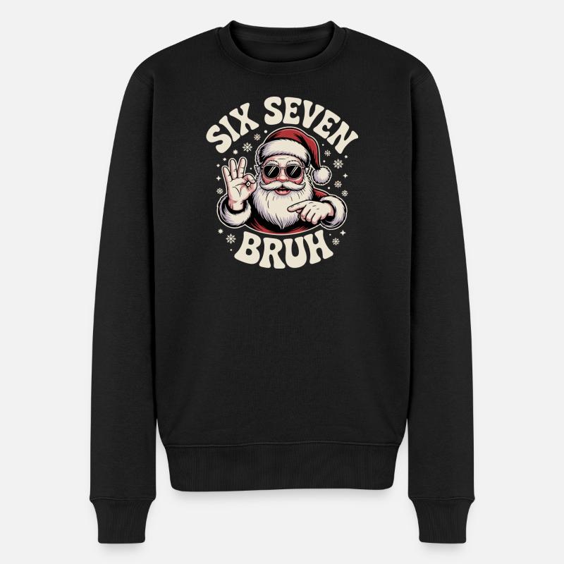 Six Seven Bruh Cool Santa Weihnachtsgeburtstag - Männer Premium Bio Pullover - Schwarz
