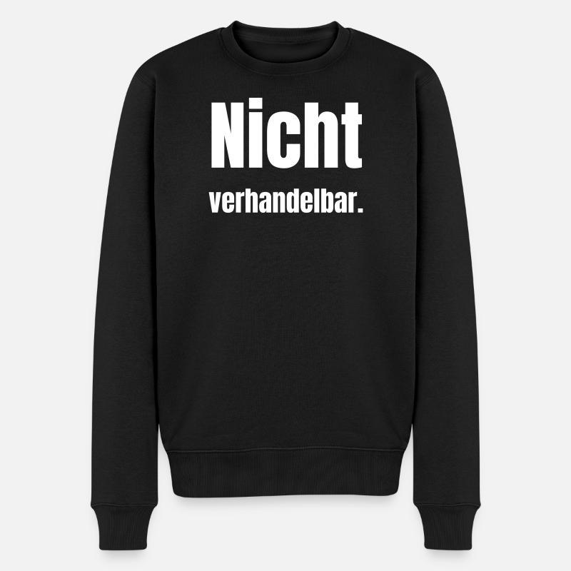 Nicht verhandelbar - Männer Premium Bio Pullover - Schwarz