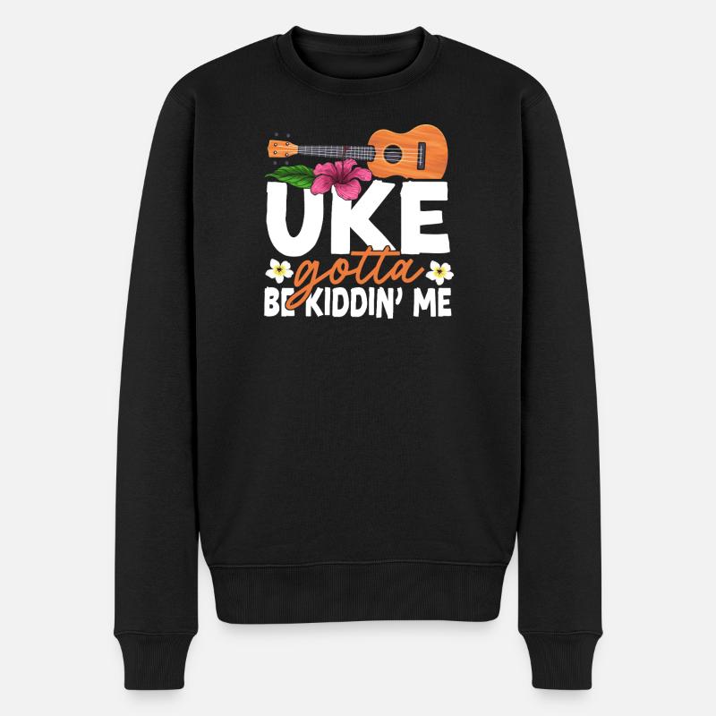 Hawaiian Ukulele Uke Uke Gotta Be - Männer Premium Bio Pullover - Schwarz